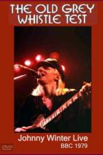 Watch Johnny Winter Live The Old Grey Whistle Test Fmovies
