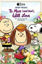Watch Snoopy Presents: To Mom (and Dad), with Love (TV Special 2022) Fmovies