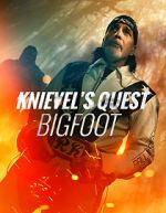 Watch Knievel\'s Quest: Bigfoot Fmovies