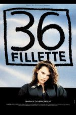 Watch 36 fillette Fmovies