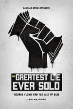 Watch The Greatest Lie Ever Sold Fmovies