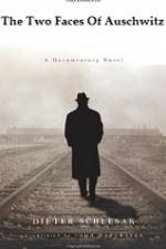 Watch The Two Faces Of Auschwitz Fmovies