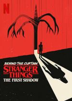 Watch Behind the Curtain: Stranger Things the First Shadow Fmovies