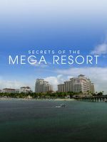Watch Secrets of the Mega Resort Fmovies