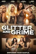 Watch Glitter and Grime Fmovies