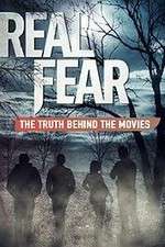 Watch Real Fear: The Truth Behind the Movies Fmovies