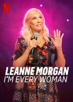Watch Leanne Morgan: I\'m Every Woman Fmovies