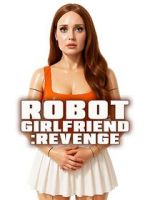 Watch Robot Girlfriend: Revenge Fmovies