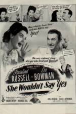 Watch She Wouldn't Say Yes Fmovies