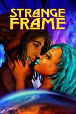 Watch Strange Frame Fmovies