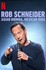 Watch Rob Schneider: Asian Momma, Mexican Kids Fmovies