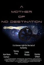 Watch A Mother of No Destination Fmovies