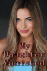 Watch My Daughter Vanished Fmovies