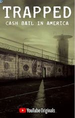 Watch Trapped: Cash Bail in America Fmovies