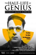 Watch The Half-Life of Genius Physicist Raemer Schreiber Fmovies