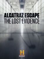 Watch Alcatraz Escape: The Lost Evidence Fmovies