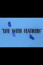 Watch Life with Feathers (Short 1945) Fmovies