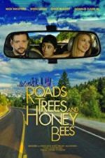 Watch Roads, Trees and Honey Bees Fmovies