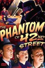 Watch The Phantom of 42nd Street Fmovies