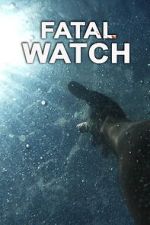 Watch Fatal Watch Fmovies