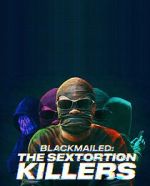 Watch Blackmailed: The Sextortion Killers (TV Special 2025) Fmovies