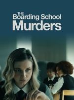 Watch The Boarding School Murders Fmovies