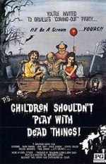 Watch Children Shouldn\'t Play with Dead Things Fmovies