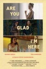 Watch Are You Glad I\'m Here Fmovies