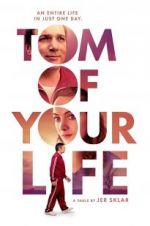 Watch Tom of Your Life Fmovies