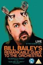 Watch Bill Bailey's Remarkable Guide to the Orchestra Fmovies