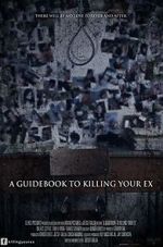 Watch A Guidebook to Killing Your Ex Fmovies