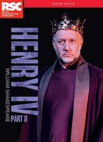 Watch Royal Shakespeare Company: Henry IV Part II Fmovies