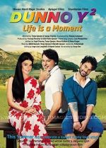 Watch Dunno Y 2... Life Is a Moment Fmovies
