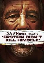 Watch VICE News Presents: Epstein Didn't Kill Himself Fmovies
