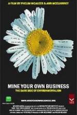 Watch Mine Your Own Business The Dark Side of Environmentalism Fmovies