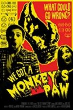 Watch We Got a Monkey\'s Paw Fmovies