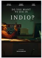 Watch Do You Want to Die in Indio? Fmovies
