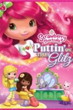 Watch Strawberry Shortcake: Puttin on the Glitz Fmovies