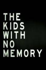 Watch The Kids With no Memory Fmovies