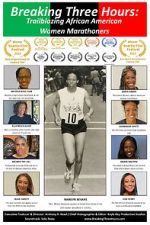 Watch Breaking Three Hours: Trailblazing African American Women Marathoners Fmovies