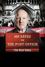 Watch Mr Bates vs the Post Office: The Real Story Fmovies