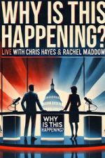 Watch Why is this Happening? Live with Chris Hayes & Rachel Maddow Fmovies