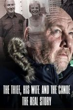 Watch The Thief, His Wife and the Canoe: The Real Story Fmovies