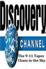 Watch Discovery Channel The 9-11 Tapes Chaos in the Sky Fmovies