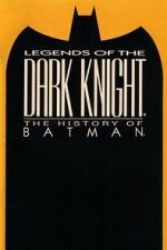 Watch Legends of the Dark Knight: The History of Batman Fmovies