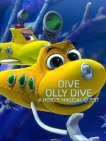 Watch Dive Olly Dive: A Hero's Magical Quest Fmovies