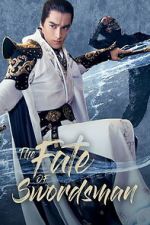 Watch The Fate of Swordsman Fmovies