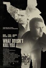 Watch What Doesn\'t Kill You Fmovies