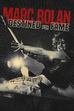 Watch Marc Bolan: Destined For Fame Fmovies