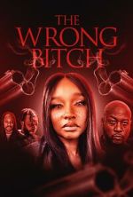 Watch The Wrong Bitch Fmovies
